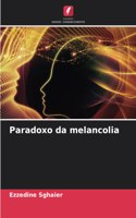 Paradoxo da melancolia