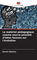 matériel pédagogique comme source possible d'idées fausses sur l'évolution