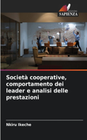 Società cooperative, comportamento dei leader e analisi delle prestazioni