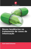 Novas tendências no tratamento de casos de intoxicação