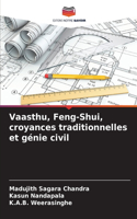 Vaasthu, Feng-Shui, croyances traditionnelles et génie civil