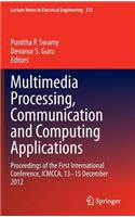 Multimedia Processing, Communication and Computing Applications: Proceedings of the First International Conference, Icmcca, 13-15 December 2012