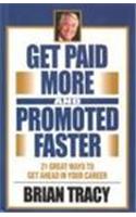 Get Paid More And Promoted Faster