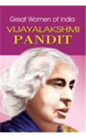 Vijayalakshmi Pandit: Great Women Of India