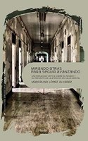 Mirando atras para seguir avanzando / Looking Back to Keep Moving Forward: Una Reflexion Critica Sobre El Pasado Y El Presente De La Atencion En Salud Mental