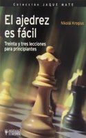 El ajedrez es fácil / Chess is easy