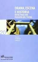 Drama, escena e historia: Notas para una filosofia del teatro (Biblioteca de Bolsillo/ Divulgativa) (Spanish Edition)