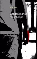 Con las manos manchadas