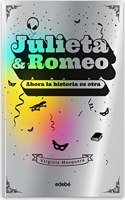 JULIETA & ROMEO: AHORA LA HISTORIA ES OTRA...