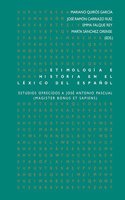 Etimologia e historia en el lexico del espanol: Estudios ofrecidos a Jose Antonio Pascual (Magister bonus et sapiens) (Spanish Edition)