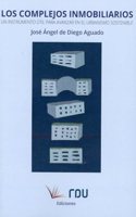 Complejos Inmobiliarios: UN INSTRUMENTO UTIL PARA AVANZAR EN EL URBANISMO SOSTENIBLE (Spanish Edition)