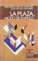 La Plaza, Modo de Empleo