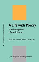 A Life with Poetry: The development of poetic literacy: 41 (Linguistic Approaches to Literature)