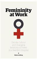 Femininity at Work