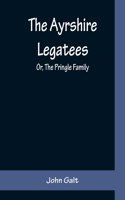 Ayrshire Legatees; Or, The Pringle Family
