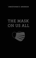 Mask On Us All