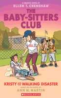 The Baby-Sitters Club Graphic Novel #16: Kristy And The Walking Disaster