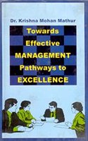 Towards Effective Management: Pathways to Excellence