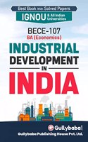 BECE107Industrial Development in India(Ignou help book for BECE -107 in English)
