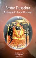 Bastar Dussehra: A Unique Cultural Heritage (Anthropological Survey of India)
