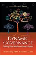 Dynamic Governance: Embedding Culture, Capabilities and Change in Singapore (English Version): Embedding Culture, Capabilities and Change in Singapore (English Version)