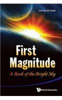 First Magnitude: A Book of the Bright Sky