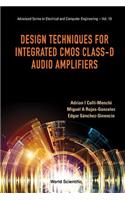 Design Techniques For Integrated Cmos Class-d Audio Amplifiers: (16 Advanced Series in Electrical & Computer Engineering)