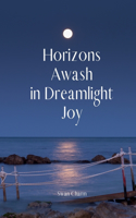 Horizons Awash in Dreamlight Joy