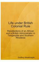 Life under British Colonial Rule