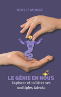 Le Génie en nous: Explorer et cultiver ses multiples talents