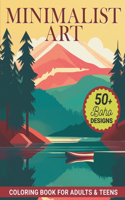 Minimalist Art Coloring Book: 50+ Boho Designs for Enhanced Relaxation and Stress Relief with Women's Images, Floral, and Natural Motifs - Perfect for Adults and Teens