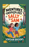 Aventures Ensoleilleés Avec Sally et Sam