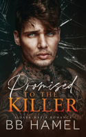 Promised to the Killer: A Dark Mafia Romance(Novalov Bratva)