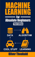 Machine Learning for Absolute Beginners: A Plain English Introduction (Third Edition)(1 Learn Machine Learning with Python Books for Beginners)