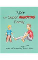 My Super Duper Annoying Family