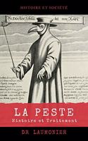 La PESTE: Histoire et Traitement