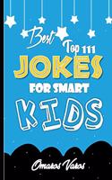 Best Top 111 jokes for smart kids: Best jokes and riddles for kids, author, jokes, kids, turner, ultimate, bet, fascinating, far-out, fun, big, book riddleland, laugh, challenge, fami