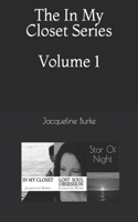 The In My Closet Series: Volume 1 In My Closet Lost Soul Obsession Star Of Night