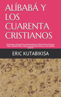 Alíbabá Y Los Cuarenta Cristianos: (Homenaje a George Floyd, Ahmaud Arbery, Elijah Mccalain, Breonna Taylor, David McAtee y todas las víctimas del racismo y la brutalidad policial)