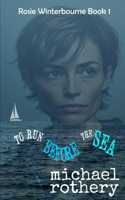To Run Before The Sea