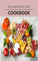 The Simple Keto Diet Cookbook