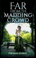 Far from the Madding Crowd-Thomas Hardy Original Edition(Annotated)