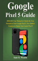 Google Pixel 5 Guide