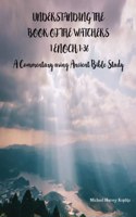 Understanding the Book of the Watchers - 1 Enoch 1-36