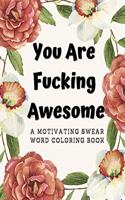 You Are Fucking Awesome