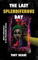 Last Splendiferous Day