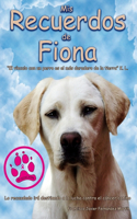 Mis recuerdos de Fiona. 3a y última edición