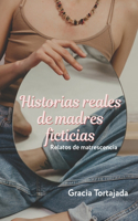 Historias reales de madres ficticias