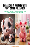 Embark on a Journey with Piggy Craft Unleashed