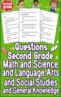 Questions Second Grade Math and Science and Language Arts and Social Studies & General Knowledge